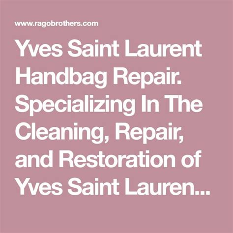 ysl handbag repair.